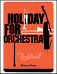 Holiday for Orchestra Orchestra sheet music cover